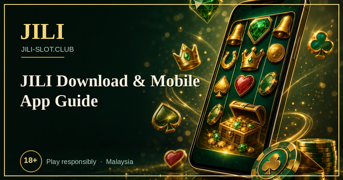 JILI Download & Mobile App Guide